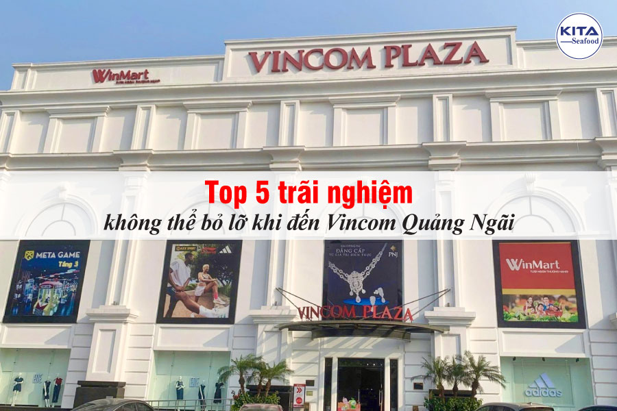 Top 5 trải nghiệm không thể bỏ lỡ khi đến Vincom Quảng Ngãi