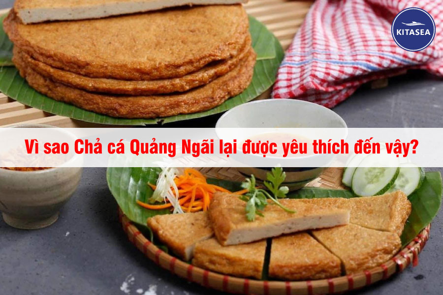 Vì sao Chả cá Quảng Ngãi lại được yêu thích đến vậy?