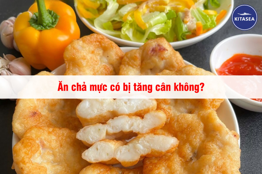 Ăn chả mực có bị tăng cân không?